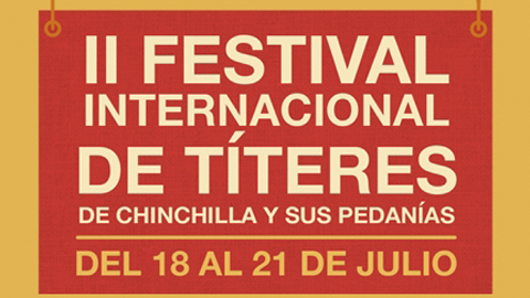 II FESTIVAL INTERNACIONAL DE TÍTERES DE CHINCHILLA Y SUS PEDANÍAS