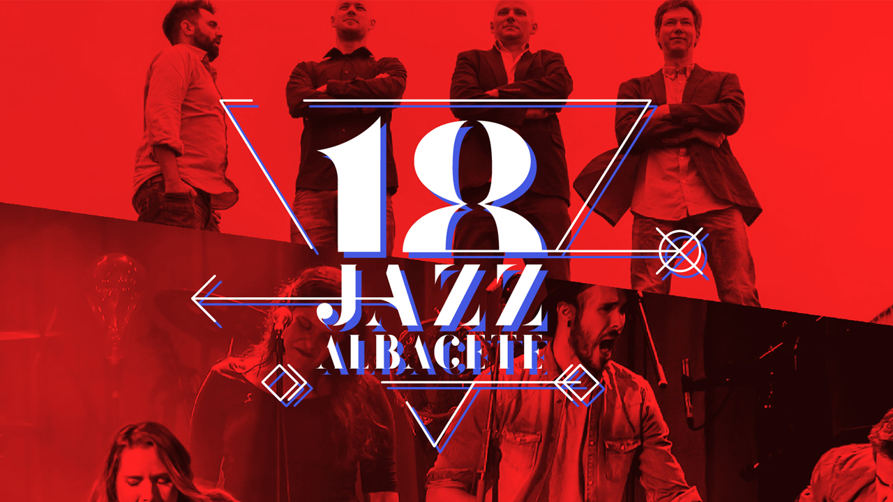Vive el Festival Internacional de Jazz de Albacete 2018 con la mejor música