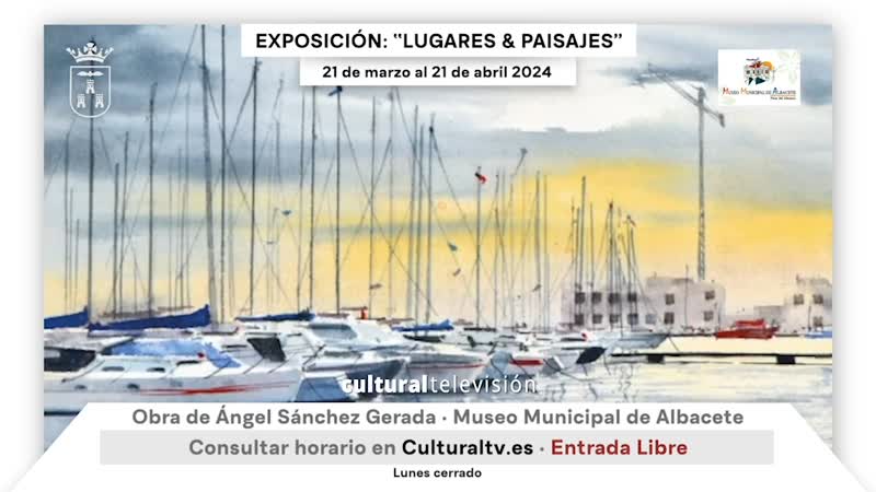 EXPOSICIÓN: ''LUGARES Y RINCONES'' - DE ÁNGEL SÁNCHEZ GERADA