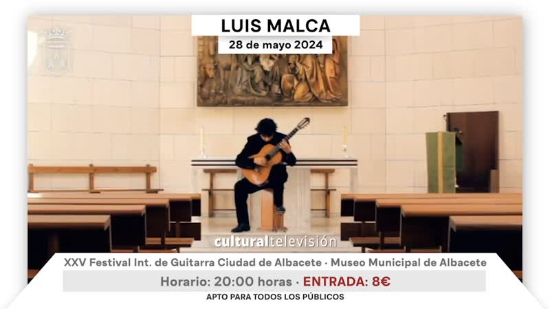 LUIS MALCA · XXV FESTIVAL INTERNACIONAL DE GUITARRA CIUDAD DE ALBACETE